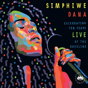 Celebrating Ten Years Live At the Bassline by Simphiwe Dana