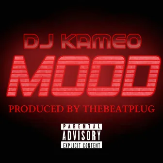 Mood by DJ Kameo