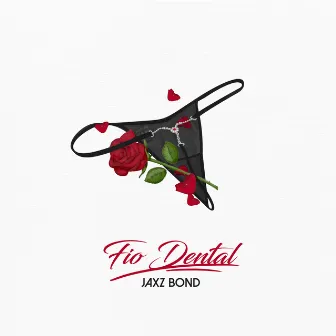 Fio Dental by Jaxz Bond