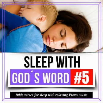 Sleep with God's Word 5: Bible Verses for Sleep with Relaxing Piano Music by Peaceful Scriptures