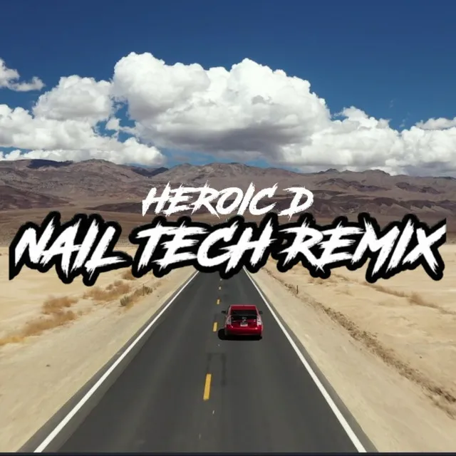 Nail Tech - Heroic D Remix