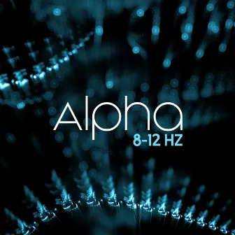 Alpha 8-12 Hz: Waves of Deep Rest by Calm Down Relief Sounds