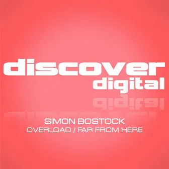 Overload / Far From Here by Simon Bostock