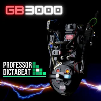 GB3000 (Electroplasm edit) by Professor Dictabeat