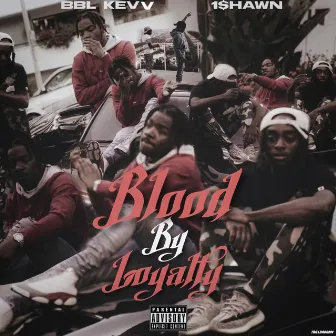 BloodByLoyalty by PapeOTD