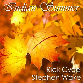 Indian Summer (Acoustic Version) by Rick Cyge