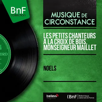 Noëls (Mono Version) by Monseigneur Maillet