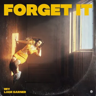 Forget It by Bey