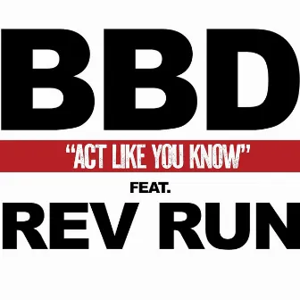 Act Like You Know by Bell Biv DeVoe