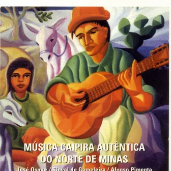 Música Caipira Autêntica do Norte de Minas by José Osmar