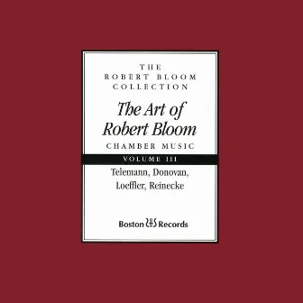 The Art of Robert Bloom: Chamber Music, Vol. 3 by Unknown Artist