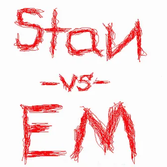 Stan -vs- Em by Stan