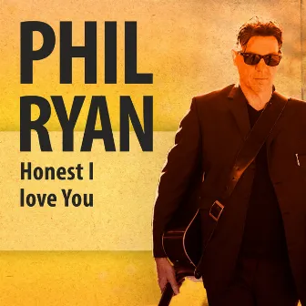 Honest I Love You by Phil Ryan