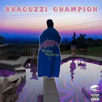 Shacuzzi Champion by Dodie