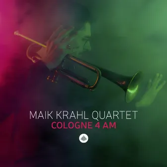 Cologne 4 Am by Maik Krahl Quartet