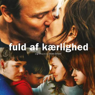 Fuld af Kærlighed (Original Soundtrack) by Jonas Struck