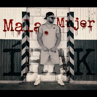 Mala Mujer by Irak