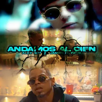 Andamos al Cien by Alex Got