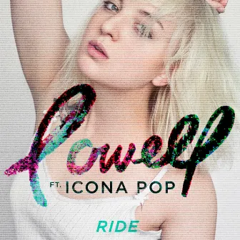 Ride (Remixes) (feat. Icona Pop) by Lowell