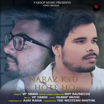 Naraz Kyu Hote Ho by Unknown Artist