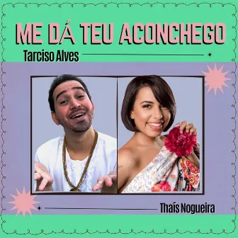 Me Dá Teu Aconchego by Tarciso Alves