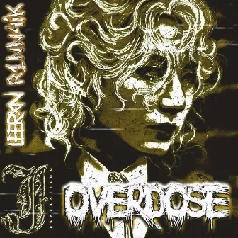 OVERDOSE by r1nn4ik