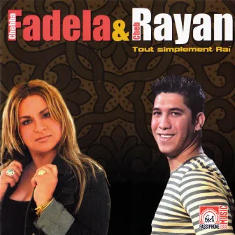 Tout Simplement Raï by Cheba Fadela