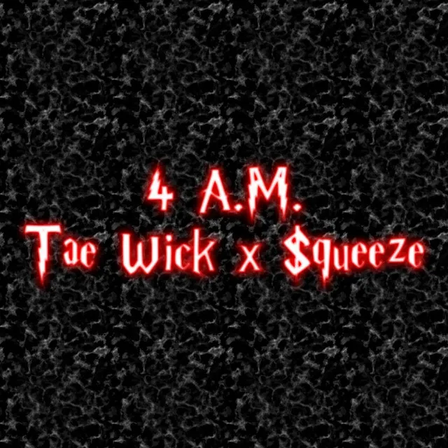 Tae Wick ~ 4 A.M.