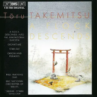 Takemitsu: Flock Descends Into the Pentagonal Garden (A) by Paul Watkins