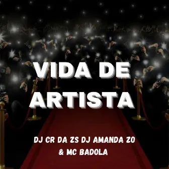 VIDA DE ARTISTA by DJ CR DA ZS