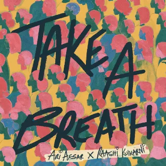 Take a Breath by Ari Afsar