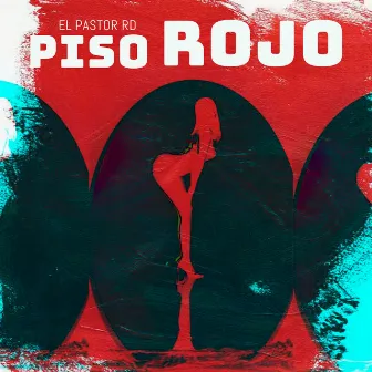 Piso Rojo by El Pastor RD