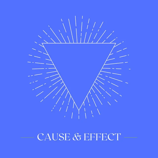 Cause & Effect