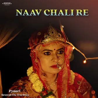 Naav Chali Re (From Pyaari Tarawali the True Story) by Omsheel Production