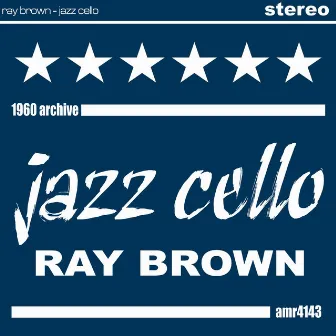 Jazz Cello by Ray Brown