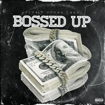 Bossed Up by FLVR