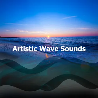 Artistic Wave Sounds by Waveseekers