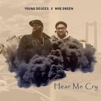 Hear Me Cry by Young Deuces