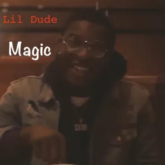 Magic by Lil Dude