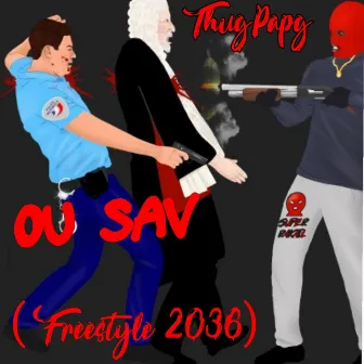 Ou Sav (Freestyle 2036) by ThugPapg