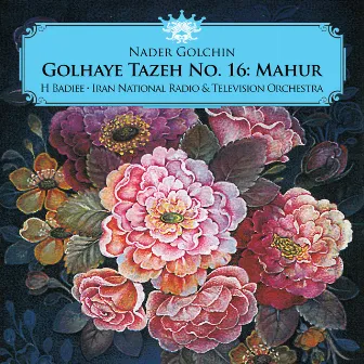 Golhaye Tazeh No. 16: Mahur by Nader Golchin