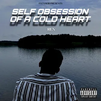 Self Obsession Of A Cold Heart by Ren