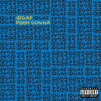 I.D.G.A.F. by Pooh Gunna