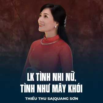 LK Tình Nhi Nữ, Tình Như Mây Khói by Thiều Thu Sa