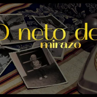 O neto de Mirazo by C Mirazo