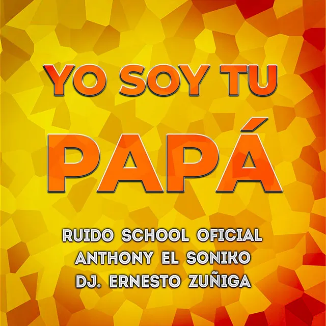 Yo Soy Tu Papa