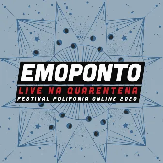 Live na Quarentena: Polifonia Online 2020 (Live Session) by Emoponto