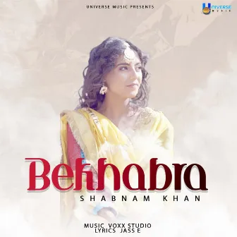 Bekhabra by Shabnam Khan