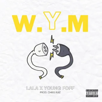 Wym by Young Foff