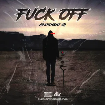 Fuck Off by Apartment VII